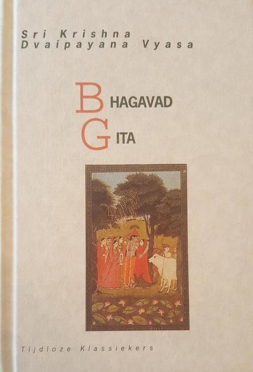 BHAGAVAD GITA TIJDLOZE KLASSIEKER 9789069634487, Boeken, Filosofie, Gelezen, Verzenden