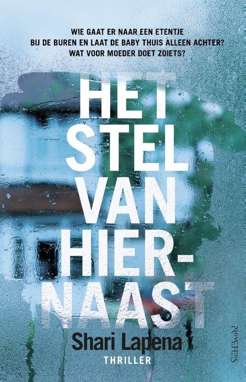 Het stel van hiernaast 9789044630909 Shari Lapena, Boeken, Thrillers, Gelezen, Verzenden