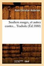 Souliers rouges, et autres contes (Ed.1880). C   ., Livres, Verzenden, Hans Christian Andersen