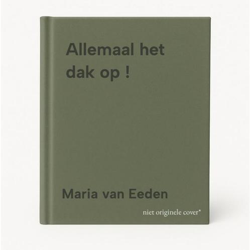 Allemaal het dak op ! 9789048705825 Maria van Eeden, Boeken, Kinderboeken | Jeugd | onder 10 jaar, Gelezen, Verzenden