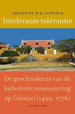 Intolerante tolerantie 9789056255046, Christine W.M. Schunck, Verzenden