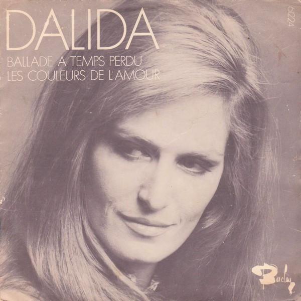 Dalida - Ballade A Temps Perdu / Les Couleurs De LAmour, CD & DVD, Vinyles | Pop, Envoi