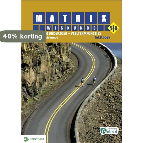 Matrix Wiskunde 5/6 Grafisch onderzoek - Veeltermfuncties 3, Livres, Livres scolaires, Envoi