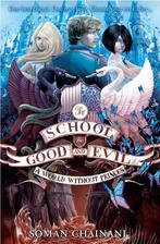 School For Good & Evil 2 World Without 9780007502813, Boeken, Verzenden, Zo goed als nieuw, Soman Chainani