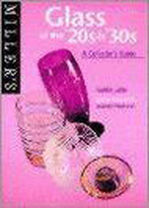 Millers Glass of the 20s & 30s 9781840000702, Livres, Livres Autre, Envoi