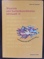 Waarom een buitenboordmotor eenzaam is 9789075862706, Livres, Verzenden, J. van Leeuwen
