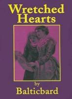 Wretched Hearts.by Balticbard New   ., Balticbard, Verzenden