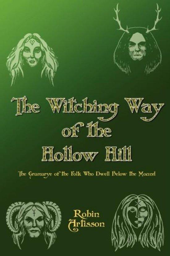 The Witching Way of the Hollow Hill - Robin Artisson - 97809, Livres, Ésotérisme & Spiritualité, Envoi