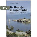 De Haantjes in vogelvlucht 9789051942439 G. Visser, Verzenden, Zo goed als nieuw, G. Visser