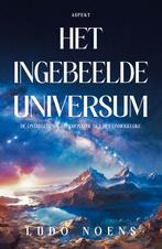 Het ingebeelde universum 9789464872002 Ludo Noens, Boeken, Verzenden, Zo goed als nieuw, Ludo Noens