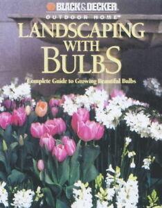 Black & Decker outdoor home: Landscaping with bulbs:, Livres, Livres Autre, Envoi