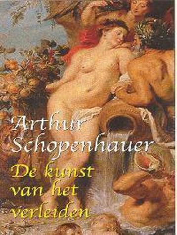De kunst van het verleiden 9789039108680 A. Schopenhauer, Verzenden, A. Schopenhauer