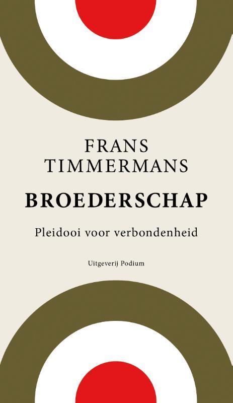 Broederschap 9789057597916 Frans Timmermans, Boeken, Literatuur, Zo goed als nieuw, Verzenden