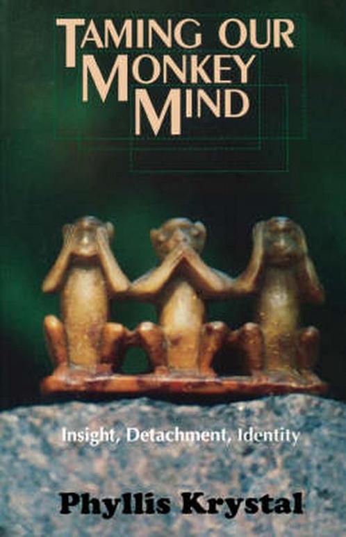 Taming Our Monkey Mind - Phyllis Krystal - 9780877287933 - P, Livres, Ésotérisme & Spiritualité, Envoi