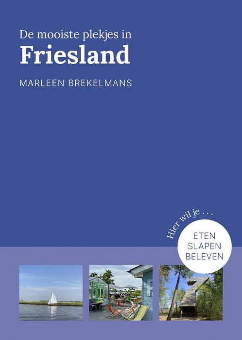 Provinciegidsen Nederland - De mooiste plekjes in Friesland, Boeken, Reisgidsen, Nieuw, Verzenden