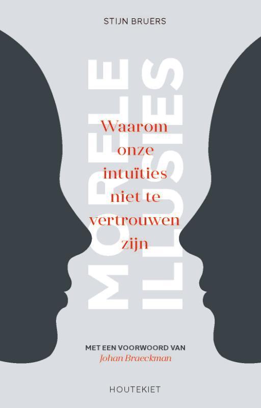 Morele illusies 9789089245755 Stijn Bruers, Boeken, Filosofie, Gelezen, Verzenden