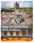 Reuse, redevelop and design 9789462083585 Marinke Steenhuis, Verzenden, Marinke Steenhuis