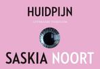 Huidpijn / Dwarsligger / 407 9789049805081 Saskia Noort, Verzenden, Zo goed als nieuw, Saskia Noort