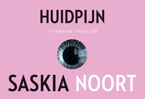 Huidpijn / Dwarsligger / 407 9789049805081 Saskia Noort, Boeken, Thrillers, Zo goed als nieuw, Verzenden