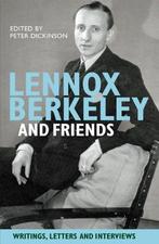 Lennox Berkeley and Friends 9781843837855 Peter Dickinson, Verzenden, Zo goed als nieuw, Peter Dickinson
