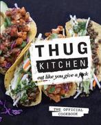 Thug Kitchen 9780751555516 Thug Kitchen, Boeken, Verzenden, Gelezen, Thug Kitchen