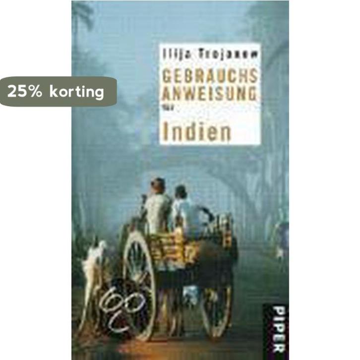Gebrauchsanweisung für Indien 9783492275521 Ilija Trojanow, Boeken, Taal | Duits, Gelezen, Verzenden