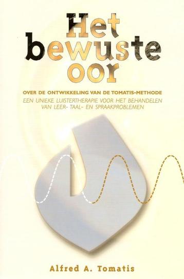 Het bewuste oor 9789076771083 A.A. Tomatis, Verzenden, A.A. Tomatis