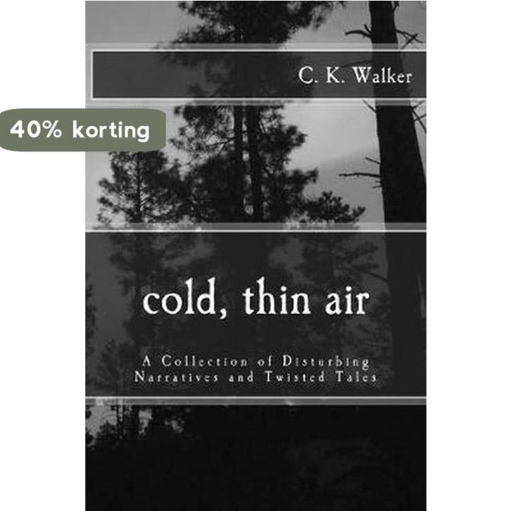 Cold, Thin Air- Cold, Thin Air 9781502780126 C K Walker, Boeken, Taal | Engels, Gelezen, Verzenden