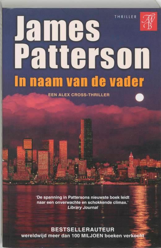 In naam van de vader / Alex Cross / 11 9789022991787, Boeken, Thrillers, Gelezen, Verzenden