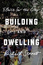 Building and Dwelling 9780374200336 Sennett  Richard, Boeken, Verzenden, Gelezen, Sennett  Richard