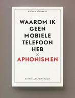 Waarom ik geen mobiele telefoon heb / Leesmagazijn / 82, Boeken, Verzenden, Zo goed als nieuw, Willem Schinkel