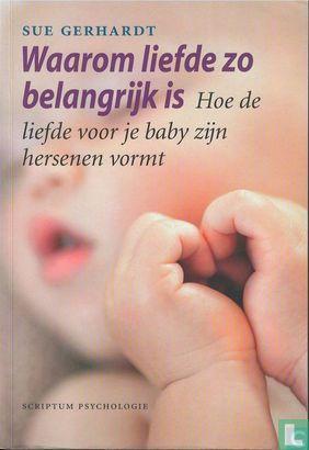 Gerhardt, Sue - Waarom liefde zo belangrijk is - 2009, Boeken, Psychologie, Gelezen, Overige onderwerpen, Verzenden