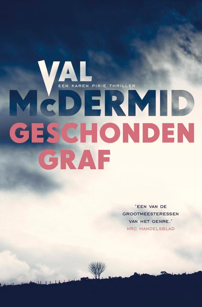 Geschonden graf / Karen Pirie 9789024585984 Val Mcdermid, Boeken, Thrillers, Gelezen, Verzenden