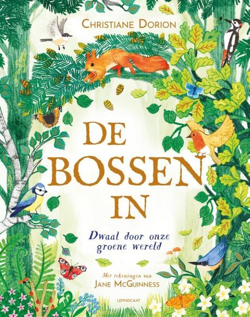 De bossen in 9789047711858 Christiane Dorion, Boeken, Overige Boeken, Zo goed als nieuw, Verzenden