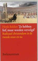 Ze hebben lief, maar worden vervolgd 9789023918066 H. Bakker, Boeken, Godsdienst en Theologie, Verzenden, Gelezen, H. Bakker