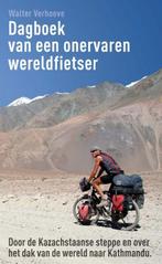 Dagboek van een onervaren wereldfietser 9789085482338, Verzenden, Walter Verhoeve