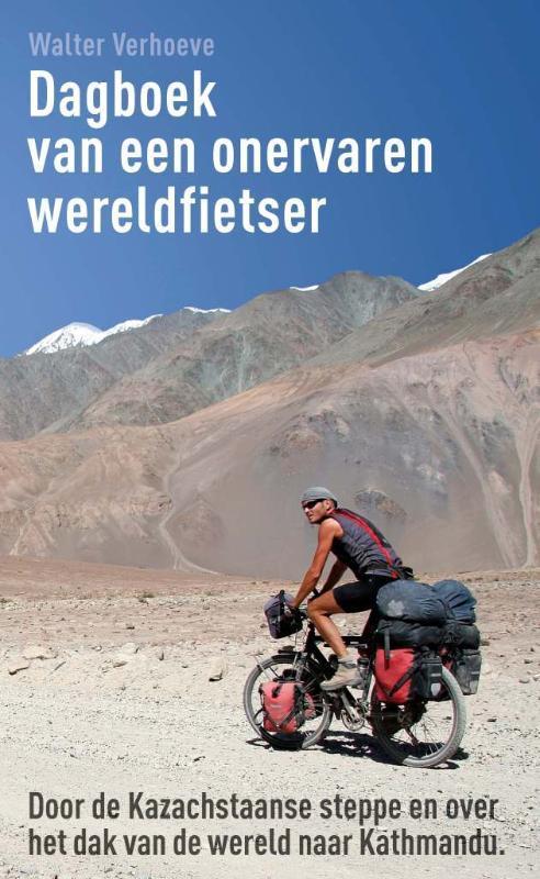 Dagboek van een onervaren wereldfietser 9789085482338, Livres, Récits de voyage, Envoi