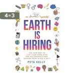Earth Is Hiring: The New Way to Live, Lead, Earn and Give, Verzenden, Gelezen, Peta Kelly