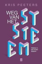 Weg van het systeem 9789460019586 Kris Peeters, Verzenden, Zo goed als nieuw, Kris Peeters