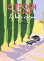 Citroën 1919-1949 la belle époque, Nieuw, Wouter Jansen, Algemeen, Verzenden