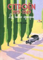 Citroën 1919-1949 la belle époque, Livres, Autos | Livres, Wouter Jansen, Verzenden