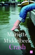 Crash 9789460680496 Mariëtte Middelbeek, Boeken, Verzenden, Gelezen, Mariëtte Middelbeek