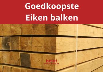 Goedkope eiken balken vanaf € 8.30 /stuk !