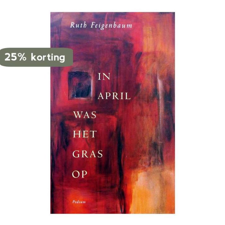 In april was het gras op 9789057593628 R. Feigenbaum, Livres, Littérature, Envoi