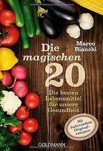 Die magischen 20: Die besten Lebensmittel für unsere Ges..., Livres, Verzenden, Bianchi, Marco