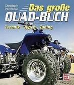 Das große Quad-Book: Technik - Typen - Tuning  Pandik..., Livres, Pandikow, Christoph, Verzenden