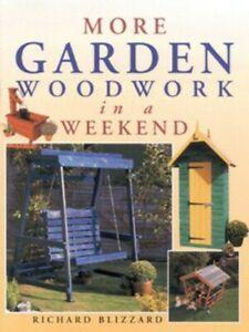 More garden woodwork in a weekend by Richard E Blizzard, Livres, Livres Autre, Envoi
