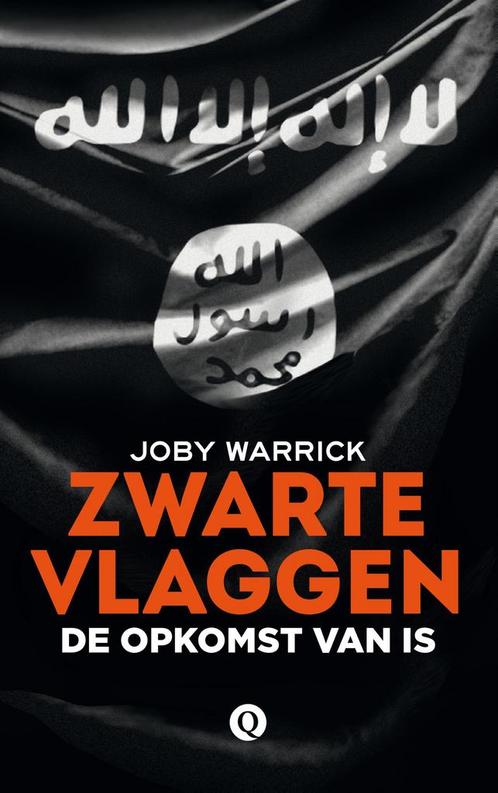 Zwarte vlaggen 9789021403038 Joby Warrick, Boeken, Geschiedenis | Wereld, Zo goed als nieuw, Verzenden