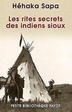 Les rites secrets des indiens sioux  Sapa, Héhaka  Book, Sapa, Héhaka, Gelezen, Verzenden
