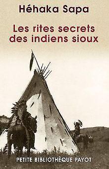 Les rites secrets des indiens sioux  Sapa, Héhaka  Book, Livres, Livres Autre, Envoi
